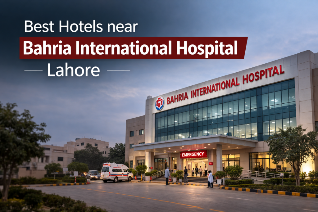 Best Hotels near Bahria International Hospital Lahore